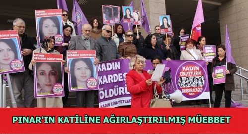 Pınar'ın katiline ağırlaştırılmış müebbet