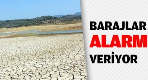 Türkiye genelinde barajlar alarm veriyor