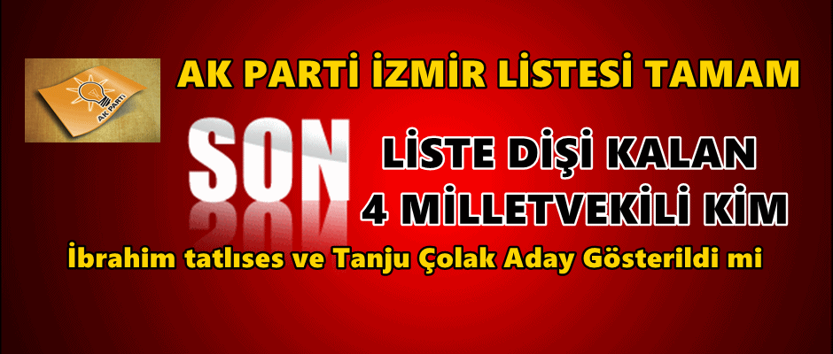 İşte Ak Parti İzmir Listesi