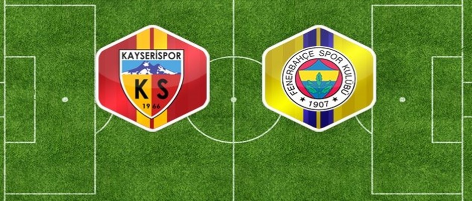 Kayserispor, Fenerbahçe maçı saat kaçta?