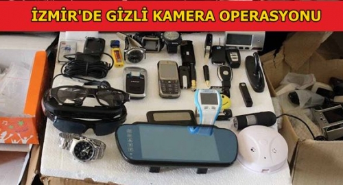 İzmir'de gizli kamera operasyonu 